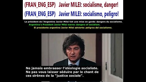 (ENG_FRAN_ESP) Javier MILEI pres. Argentina : "DANGER SOCIALISM"