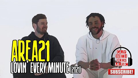 AREA21 | LOVIN' EVERY MINUTE (2021)