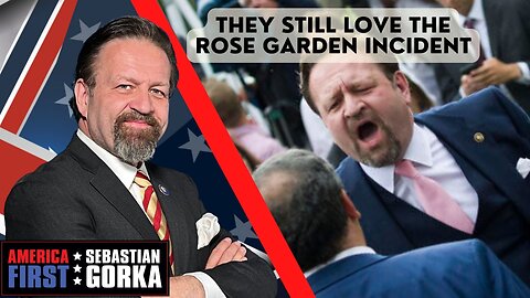 They still love the Rose Garden incident. Vincent Oshana with Sebastian Gorka on AMERICA First