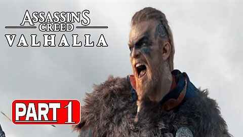 Assassin's Creed Valhalla Gameplay: Part 1 (FULL GAME)