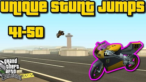 Grand Theft Auto San Andreas - Unique Stunt Jumps Guide #41-50 [NRG-500 Run]