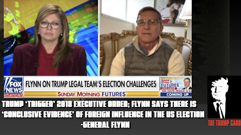 General Flynn Recommends POTUS "TRIGGER" EXECUTIVE ORDER OF ELECTION FOREIGN INTERFERENCE!
