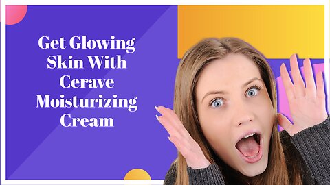 how to use cerave moisturizing cream