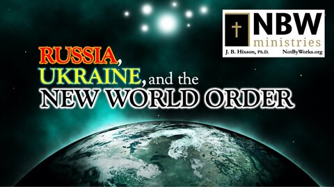 Russia, Ukraine, and the New World Order