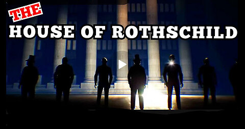 House Of The 'Rothschild's Movie "The Story Of The Richest Family In History"