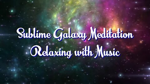 57 - Galaxy Meditation: Meditation With Music