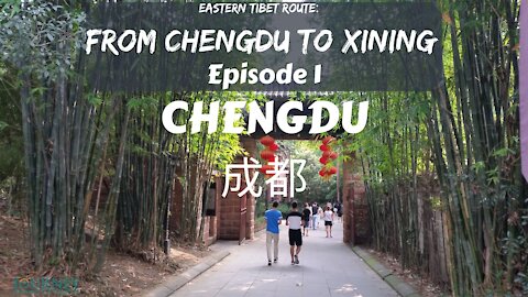 Eastern Tibet route "From Chengdu to Xining"- part 1- Chengdu