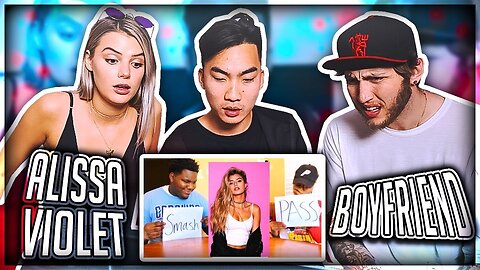 BOYFRIEND REACTS TO PEOPLE WHO SMASH OR PASS ALISSA VIOLET