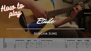 How to play Etude by Sungha Jung (TABS)
