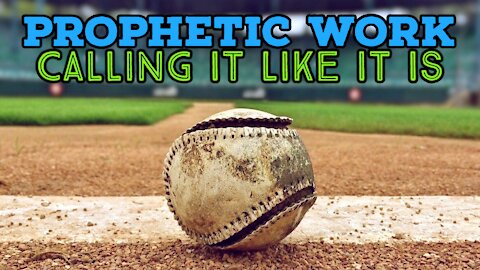 Prophetic Work: Calling It Like It Is