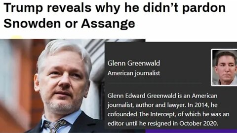 Glen Greenwald reminds us Why Trump failed to pardon Assange and Snoden