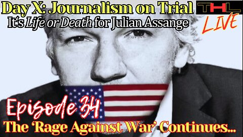 Day X Journalism on Trial, 'Rage Against War' & Fighting Genocide | THL Ep 34 FULL