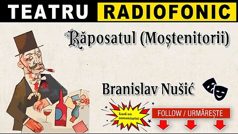 Branislav Nusic - Raposatul (Mostenitorii) | Teatru radiofonic