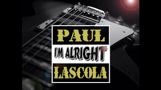 Paul LaScola - I'm Alright