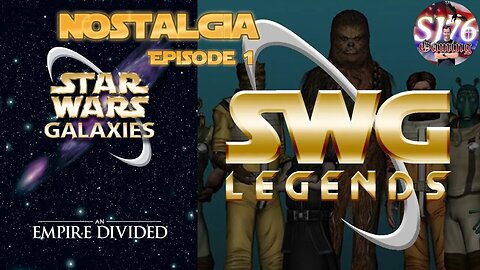 Nostalgia: Episode 1, Star Wars Galaxies