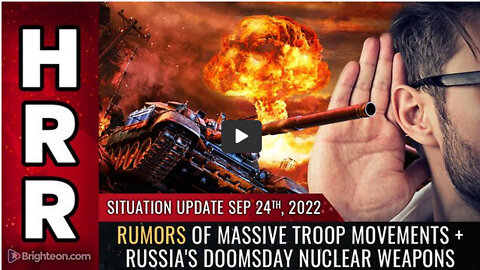 Situation Update, 9/24/22 - Rumors of massive troop movements + Russia's doomsday nuclear weapons