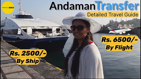 Andaman Travel Guide 2023 | Andaman By Ship (Vessels) & Flight With Booking Procedure And Cost