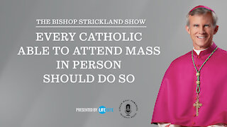 Every Catholic able to attend Mass in person should do so