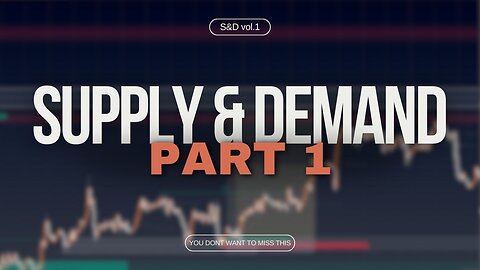 🚀 Supply & Demand Saga: My Trading Strategy Revealed - PART 1