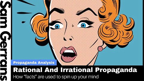 Rational And Irrational Propaganda: How More Facts Make You Stupider
