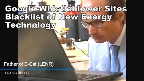 Google Whistleblower Sites Blacklist of New Energy Technology