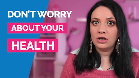 Don't Worry About Your Health | Stop Worry and Anxiety Series