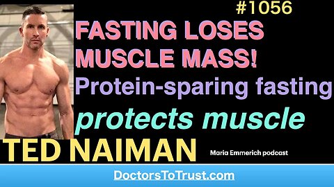 TED NAIMAN h | FASTING LOSES MUSCLE MASS! Protein-sparing fasting protects muscle