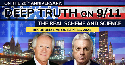 Replay - DEEP TRUTH ON 9/11 with Foster Gamble and David Icke - The Real Scheme and Science