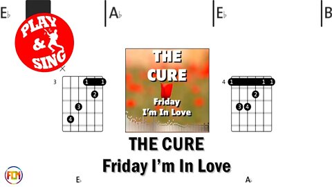 THE CURE Friday I’m In Love FCN GUITAR CHORDS & LYRICS