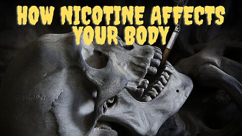 How Nicotine Affects Your Body