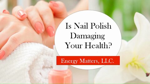 Is Nail Polish Damaging Your Health?