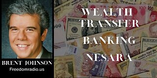 Wealth Transfer, Banking, & Nesara ~ Brent Johnson