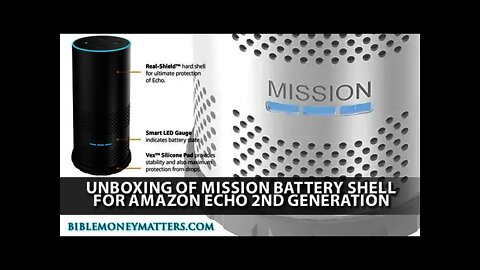 Unboxing Of Mission Battery Shell for Amazon Echo 2nd Generation: Make Your Echo Portable
