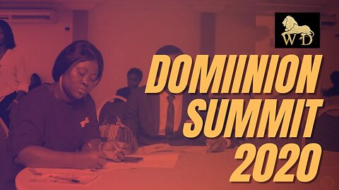 DOMINION SUMMIT 2020 FULL SESSIONS, FULL EVENT || WISDOM FOR DOMINION