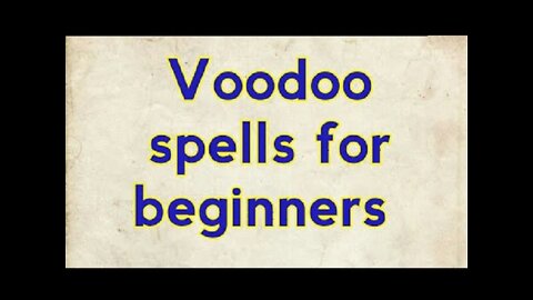 Voodoo spells for beginners- How to set a love spell with Voodoo