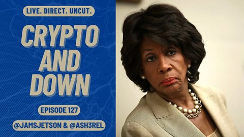 Crypto and Down - Episode 127 - Nomics.com Prices, Crypto Lending Is Dead, Bankman on the Run, US…