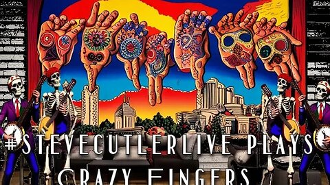 Crazy Fingers #gratefuldead cover #stevecutlerlive