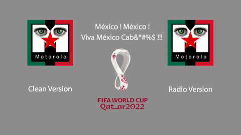 México ! México ! Viva México Cabrones !!! Qatar 2022 World Cup Anthem (Clean Version)