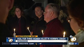 Vigil for three women killed in Oceanside crash