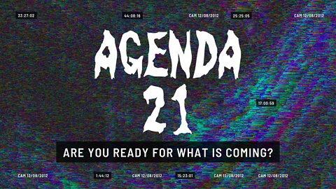 Agenda 21 - Are You Ready For What Is Coming?