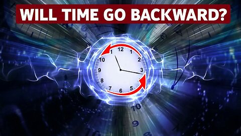 THE BIG CRUNCH AND THE END OF THE UNIVERSE: WILL TIME GO BACKWARD DURING THOSE EVENTS? -HD