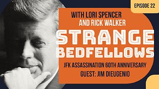 LIVE: JFK60 Special Edition of "Strange Bedfellows" with author Jim DiEugenio