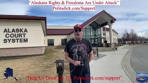 “Alaskans Our Freedoms & Constitutional Rights Are Under Attack!”