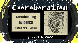 Corroboration - June 11th, 2022