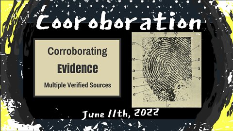 Corroboration - June 11th, 2022