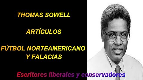Thomas Sowell - Fútbol norteamericano y falacias