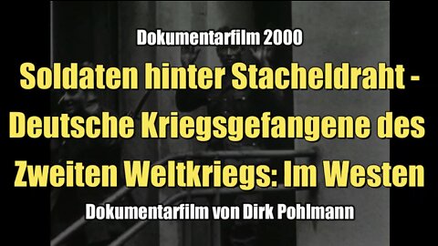 Soldaten hinter Stacheldraht: Deutsche Kriegsgefangene des 2. Weltkriegs: Im Westen (Folge 2 I 2000)