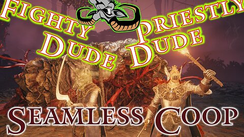 Elden Ring : The adventures of Fighty Dude and Priestly Dude - Seamless Coop - EP 2024-04-25