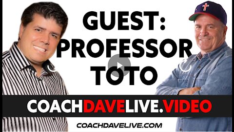 6/17/21 - Professor Toto is the guest on COACH DAVE LIVE