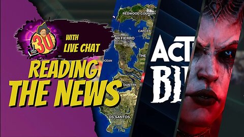 Going over the News (GTA 6 map, Activision, Diablo )